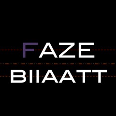 FazeBiiaatt