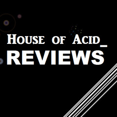House of Acid_Reviews