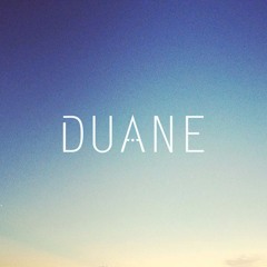 Duane*
