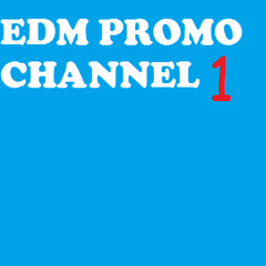 Edm Promo Channel 1