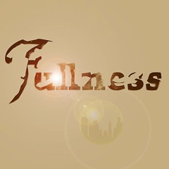 Fullness