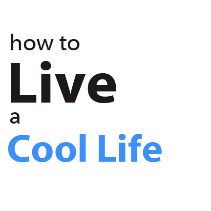 How To Live A Cool Life podcast artwork