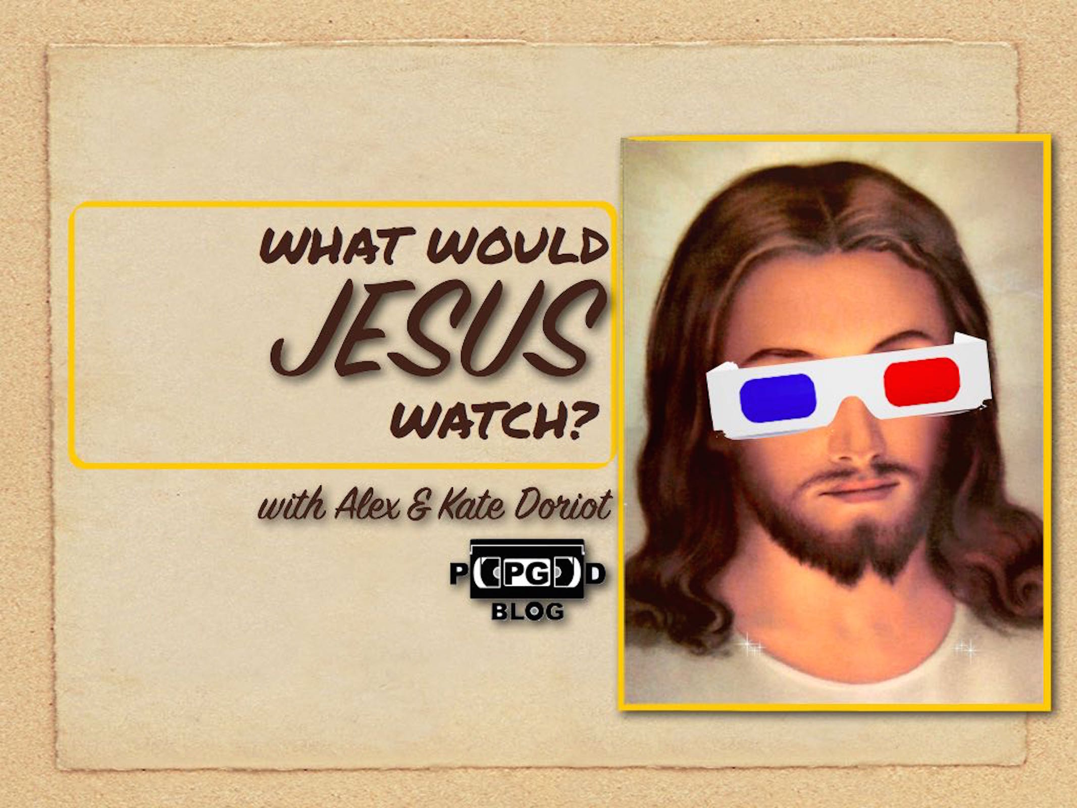 What Would Jesus Watch