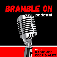 Bramble On Podcast