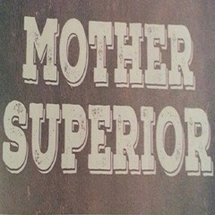 Mother Superior