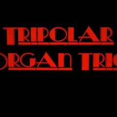 TriPolar Organ Trio