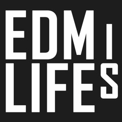 EDM Is Life