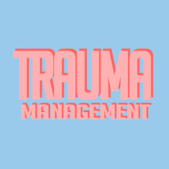 TRAUMA MANAGEMENT