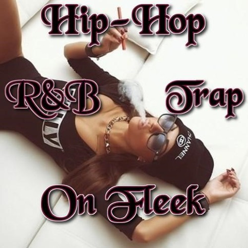 Hip-Hop R&B Trap On Fleek’s avatar