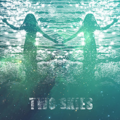 TWO SKIES