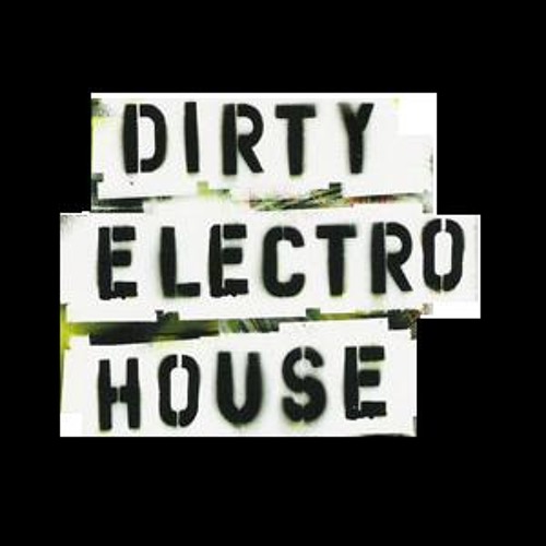 Dirty Electro House’s avatar