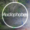 Audiophobes