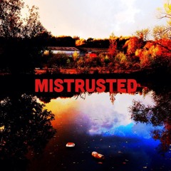 Mistrusted