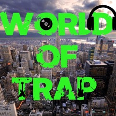 World Of Trap