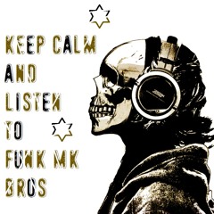 Funk MK BrOs [OFFICIAL] ✪
