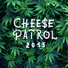 Cheese Patrol