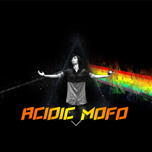 Stream Acidic Mofo music Listen to songs, albums, playlists for free