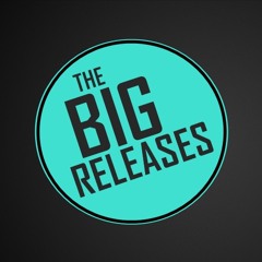 THE BIG RELEASES