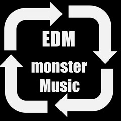 EDM Monster Music