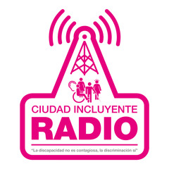 Ciudad Incluyente Radio