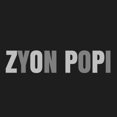 THE REAL ZYON POPI