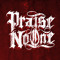 Praise No One