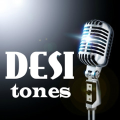 Desi Tones