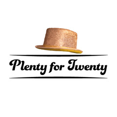 Plenty for Twenty