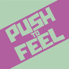 Push To Feel