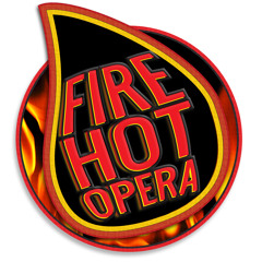 Fire Hot Opera