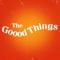 The Goood Things