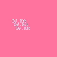 DJ. Krb