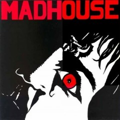 Madhouse