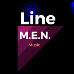 Line M.E.N. Music  ©