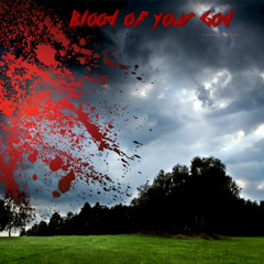Blood of your God