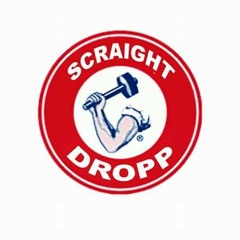 Scraight Drop
