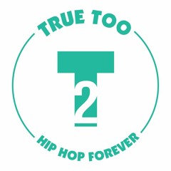 True Too Hip Hop