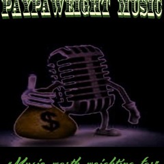 PaypaWeight Music