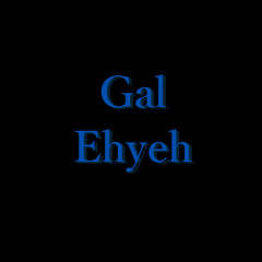 Gal Ehyeh