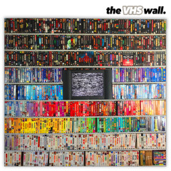 The VHS Wall (Podcast)