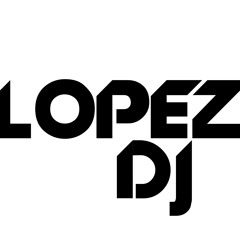 Lopez_Dj