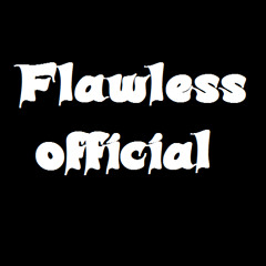 Stream Flawless Official music | Listen to songs, albums 