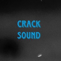 Crack Sound