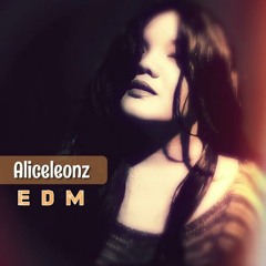 Aliceleonz EDM