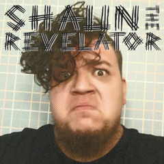 Shaun the Revelator