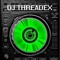 DJ THREADEX
