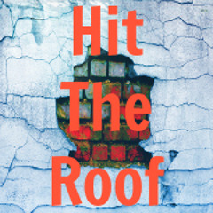 Hit The Roof