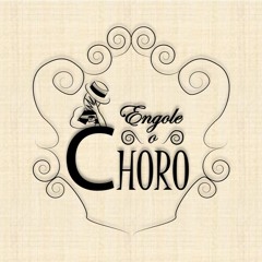 Engole o Choro