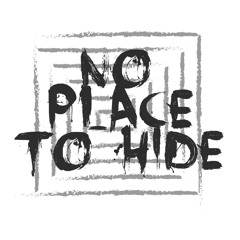 No Place To Hide