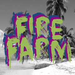 Fire Farm